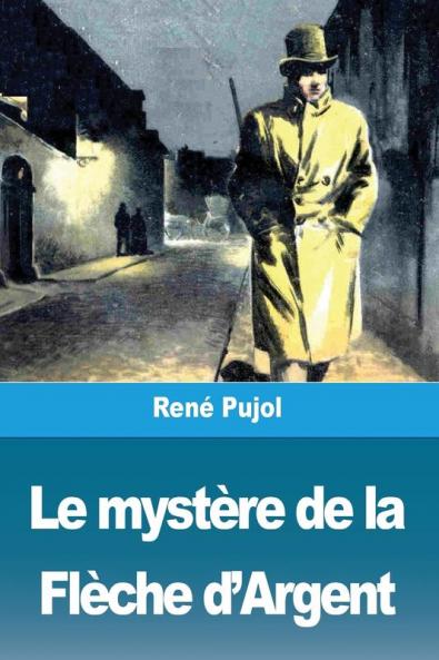Le Mystère De La Flèche D'Argent (French Edition)