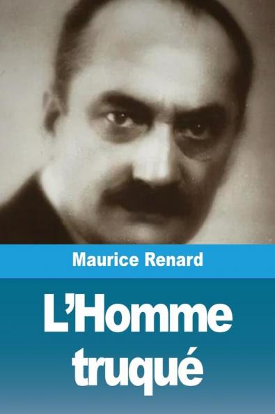 L'Homme Truqué (French Edition)