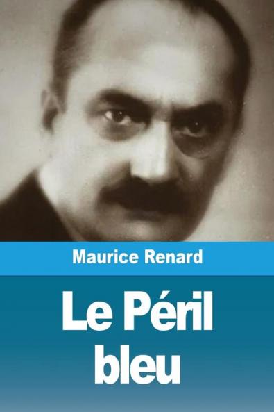 Le Péril Bleu (French Edition)
