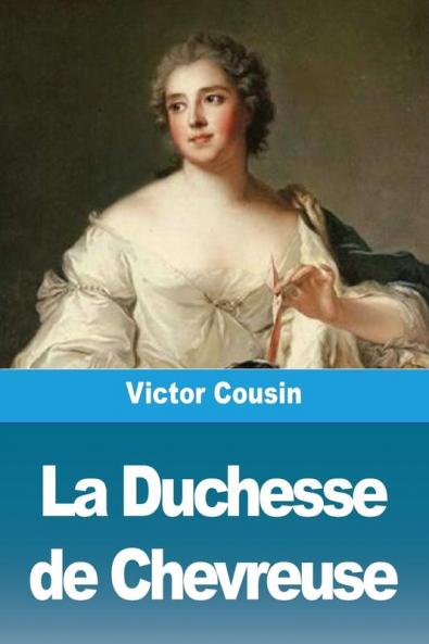La Duchesse de Chevreuse