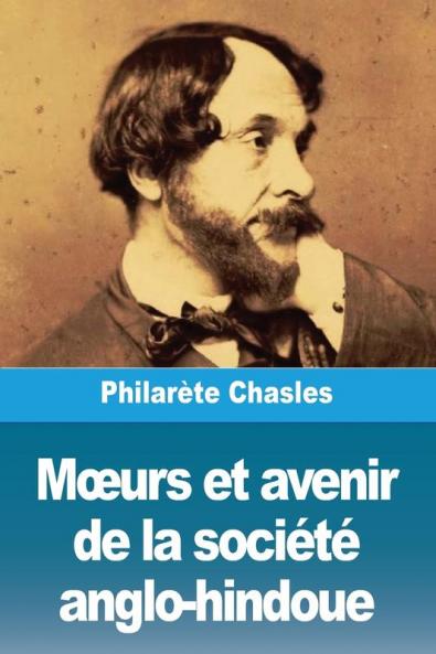Moeurs Et Avenir De La Société Anglo-Hindoue (French Edition)