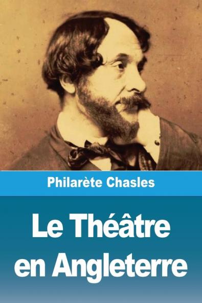 Le Théâtre En Angleterre (French Edition)