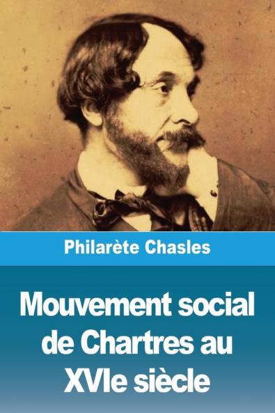 Mouvement Social De Chartres Au Xvie Siècle (French Edition)