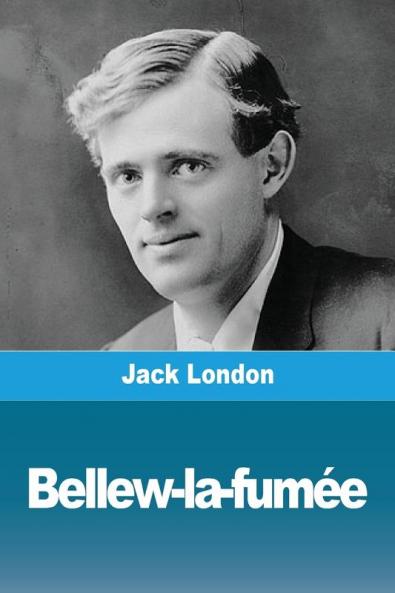 Bellew-La-Fumée (French Edition)