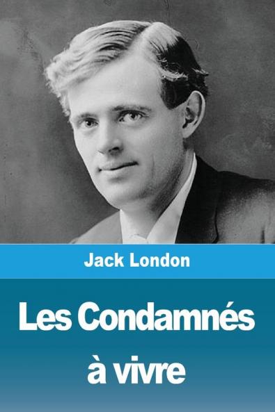 Les Condamnés À Vivre (French Edition)
