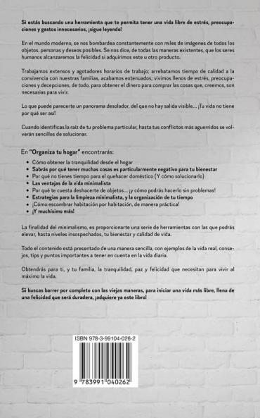 Organiza tu hogar: Escombra tu hogar y espacio de trabajo. La ridículamente exhaustiva guía para vivir sin exageraciones el estilo de vida minimalista