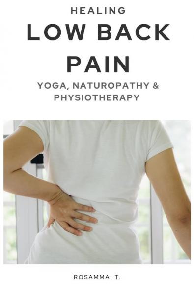 Healing Low Back Pain - Yoga Naturopathy & Physiotherapy