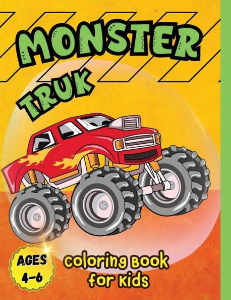 Monster Truck Coloring Book for Kids Ages 4-6