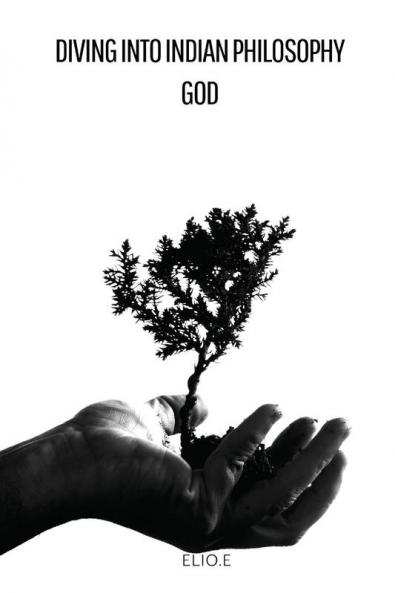 Diving into Indian Philosophy God Universe and Humanity