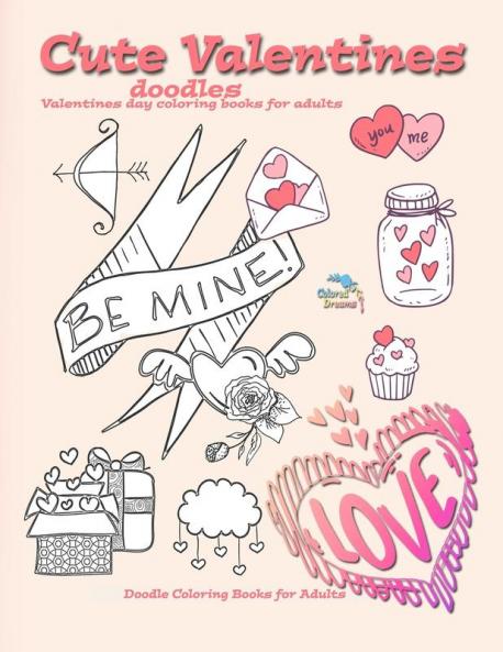 Cute Valentines doodles valentines day coloring books for adults: Doodle coloring books for adults
