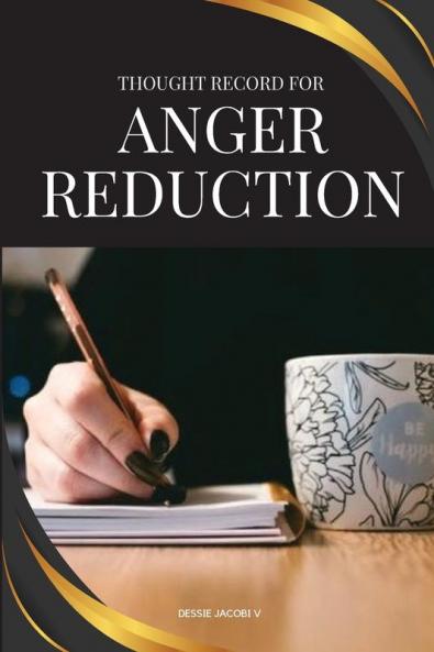 Thought Record for Anger Reduction