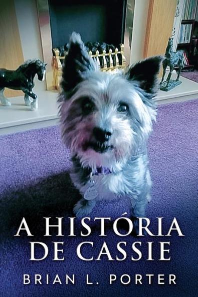 A História De Cassie (Portuguese Edition)