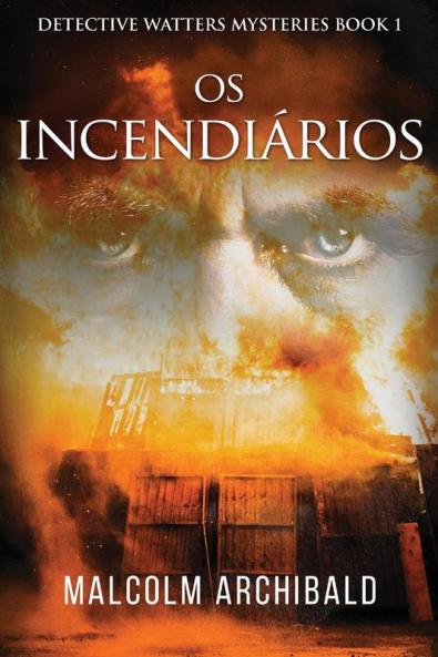 Os Incendiários: Um Mistério Do Crime Histórico - Em Português (Portuguese Edition)