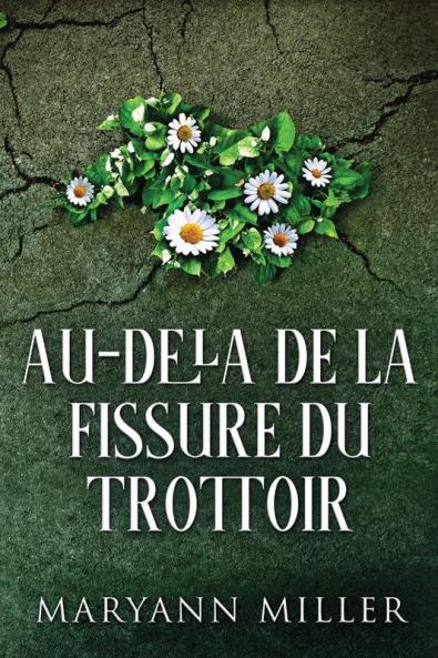 Au-Delà De La Fissure Du Trottoir: En Français (French Edition)