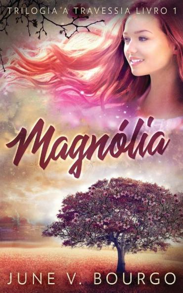 Magnólia (Trilogia A Travessia) (Portuguese Edition)