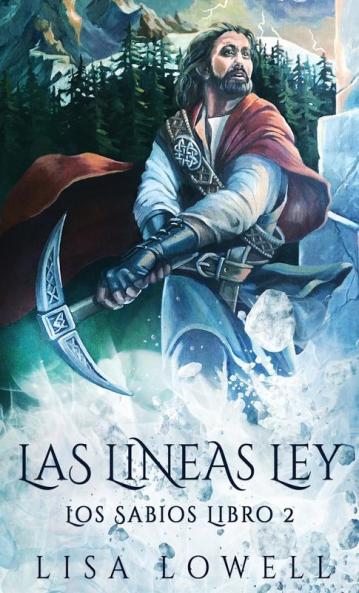 Las Líneas Ley: Una Aventura De Fantasía Épica - En Español (Los Sabios Nº 2) (Spanish Edition)