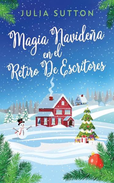Magia Navideña En El Retiro De Escritores: Un Dulce Romance - En Español (Spanish Edition)