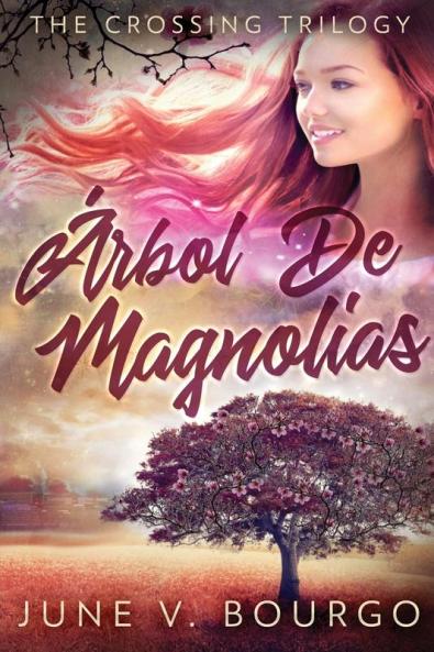 Árbol De Magnolias (La Trilogía De La Travesía) (Spanish Edition)