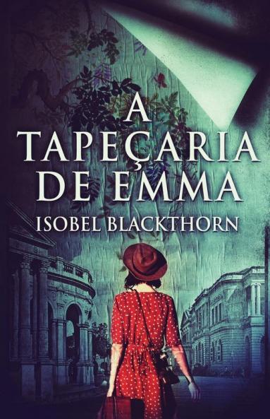 A Tapeçaria De Emma (Portuguese Edition)