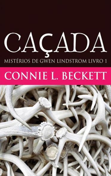 Caçada (Mistérios De Gwen Lindstrom) (Portuguese Edition)