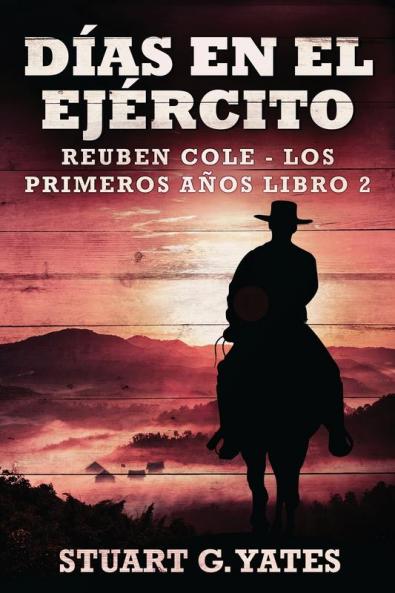 Días En El Ejército (Reuben Cole - Los Primeros Años Nº 2) (Spanish Edition)