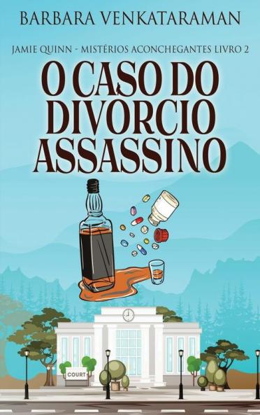 O Caso Do Divórcio Assassino (Jamie Quinn - Mistérios Aconchegantes Livro 2) (Portuguese Edition)