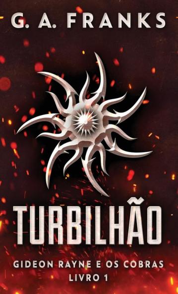 Turbilhão (Gideon Rayne E Os Cobras Livro 1) (Portuguese Edition)