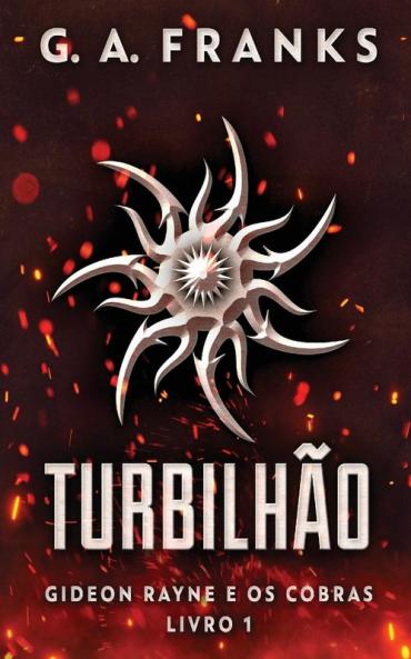 Turbilhão (Gideon Rayne E Os Cobras Livro 1) (Portuguese Edition)