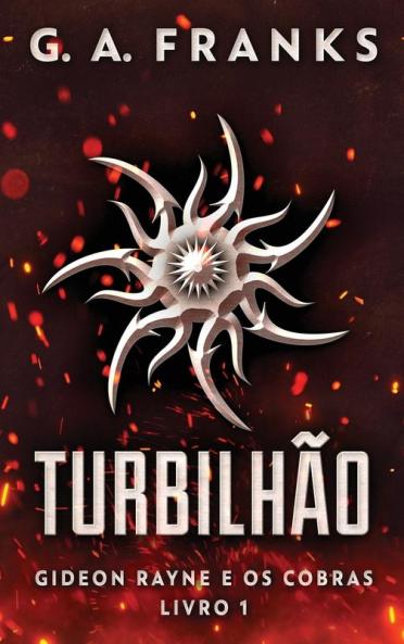 Turbilhão (Gideon Rayne E Os Cobras Livro 1) (Portuguese Edition)