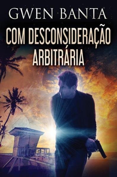 Com Desconsideração Arbitrária (Portuguese Edition)