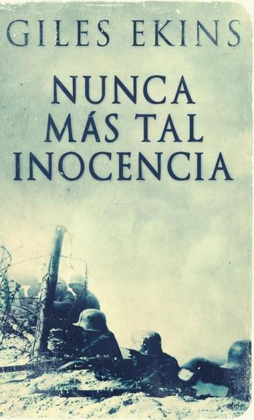 Nunca Más Tal Inocencia (Spanish Edition)