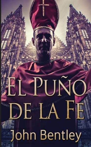 El Puño De La Fe (Spanish Edition)