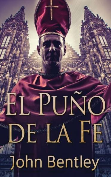 El Puño De La Fe (Spanish Edition)