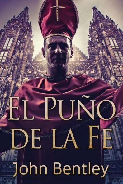 El Puño De La Fe (Spanish Edition)