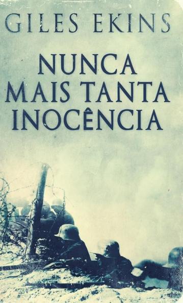 Nunca Mais Tanta Inocência (Portuguese Edition)