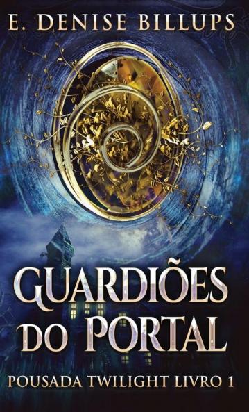 Guardiões Do Portal (Pousada Twilight Livro 1) (Portuguese Edition)