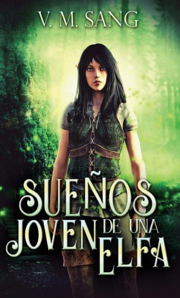 Sueños De Una Joven Elfa (Spanish Edition)