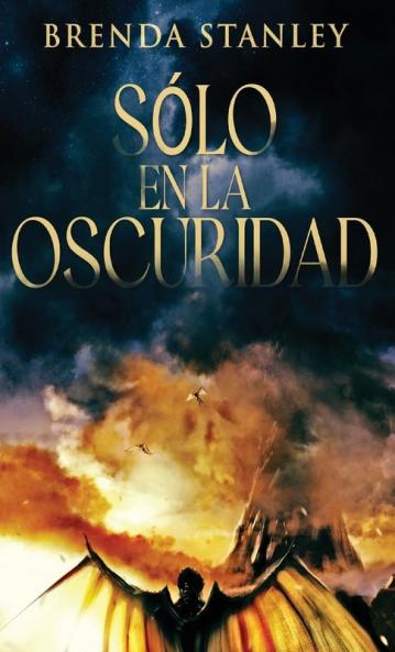 Sólo En La Oscuridad (Spanish Edition)
