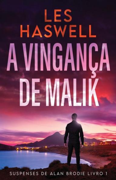 A Vingança De Malik (Suspenses De Alan Brodie Livro 1) (Portuguese Edition)