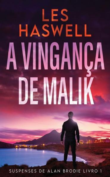 A Vingança De Malik (Suspenses De Alan Brodie Livro 1) (Portuguese Edition)