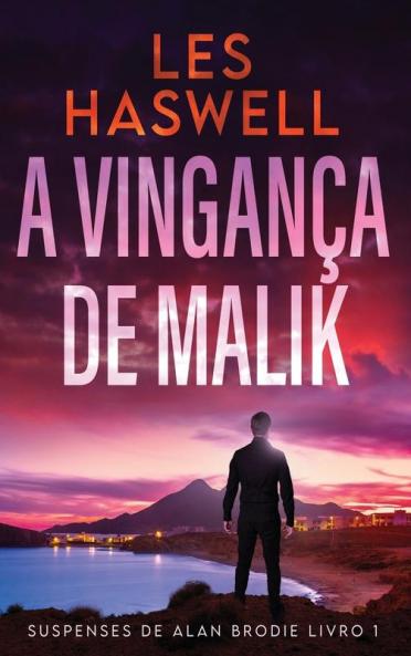 A Vingança De Malik (Suspenses De Alan Brodie Livro 1) (Portuguese Edition)