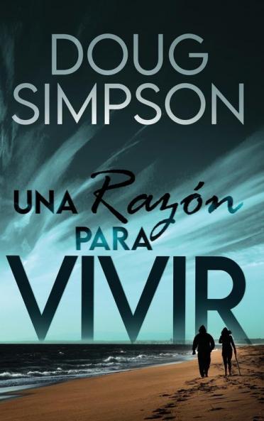 Una Razón Para Vivir (Spanish Edition)