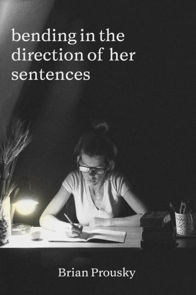 bending in the direction of her sentences