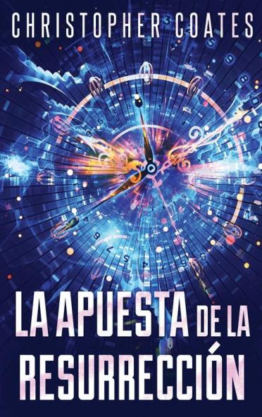 La Apuesta De La Resurrección: En Español (Spanish Edition)