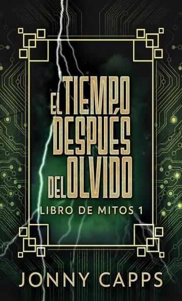 El Tiempo Después Del Olvido (Libro De Mitos) (Spanish Edition)