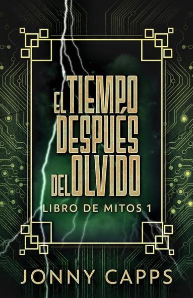 El Tiempo Después Del Olvido (Libro De Mitos) (Spanish Edition)