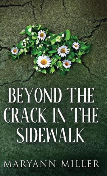 Beyond The Crack In The Sidewalk