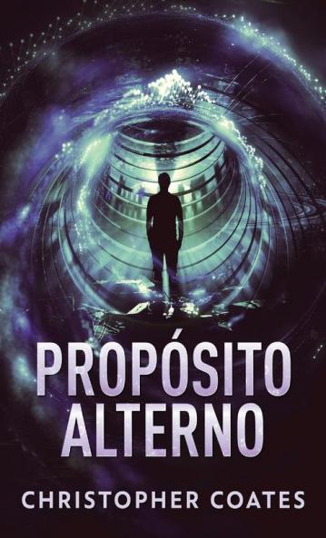 Propósito Alterno (Spanish Edition)