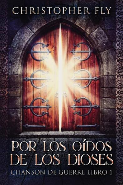 Por Los Oídos De Los Dioses [By The Ears Of The Gods]: Chanson De Guerre Nº 1 [War Song Nº 1]