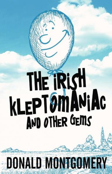The Irish Kleptomaniac and other Gems